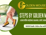 STEPS BY GOLDEN MOUSE - CHUYỂN ĐỘNG XANH, SỨC KHOẺ VÀNG 